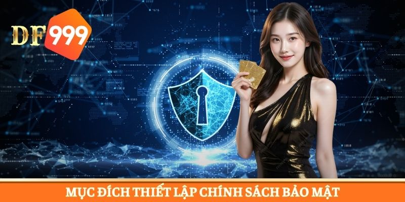 Mục đích thực thi chính sách bảo mật tại nền tảng game